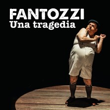 G. Fantoni in FANTOZZI. UNA TRAGEDIA Teatro Celebrazioni