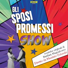 Gli sposi promessi show