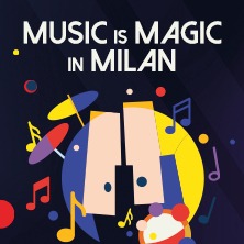 Music is Magic in Milan