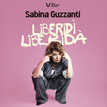 Sabina Guzzanti - Liberidì Liberidà