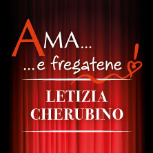 Letizia Cherubino - Ama e Fregatene