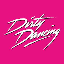 Dirty Dancing -  The Classic Story on Stage