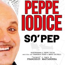 Peppe Iodice – So’ Pep Teatro Manzoni