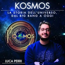 Luca Perri - Kosmos La storia dell’Universo, dal Big Bang ad Oggi Teatro Acacia