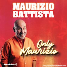 Maurizio Battista - Only Maurizio