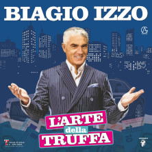 Biagio Izzo - L'Arte della Truffa