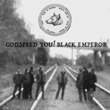 Godspeed You - Black Emperor