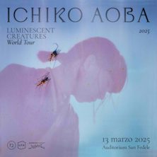 ICHIKO AOBA presents 'Luminescent Creatures World Tour'