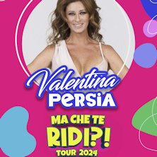 Valentina Persia - Ma che te ridi?!