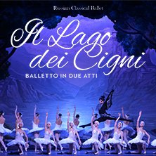 Il Lago dei Cigni - Russian Classical Ballet