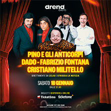 Pino e gli Anticorpi, Dado, Fabrizio Fontana e Cristiano Militello c/o Arena Events